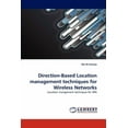 thumbnail image 1 of Direction-Based Location management techniques for Wireless Networks (Paperback), 1 of 1