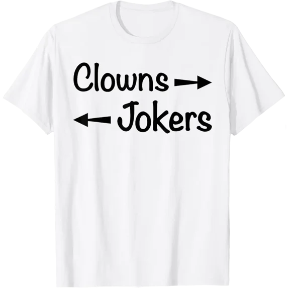Direction Clowns to the Left Jokers to the Right T-Shirt