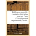thumbnail image 1 of Direction Générale de l'Enregistrement Des Domaines Et Du Timbre. Etablissements Publics Charitables : Libéralités Et Marchés. Droits d'Enregistrement. Dégrèvement. Novembre 1882 (Paperback), 1 of 1