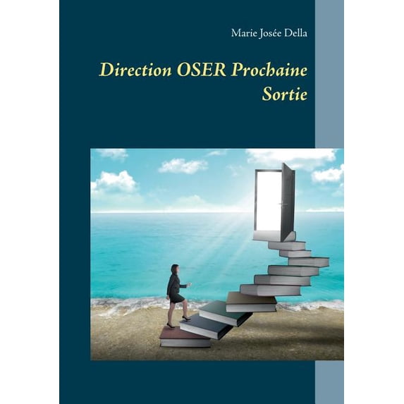 Direction OSER Prochaine Sortie, (Paperback)