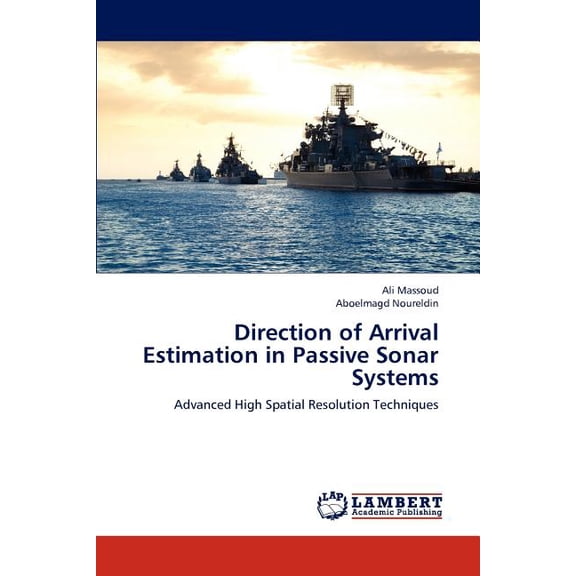 Direction of Arrival Estimation in Passive Sonar Systems (Paperback)