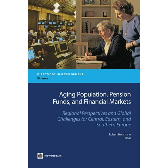Directions in Development - Finance Aging Population, Pension Funds, and Financial Markets, (Paperback)