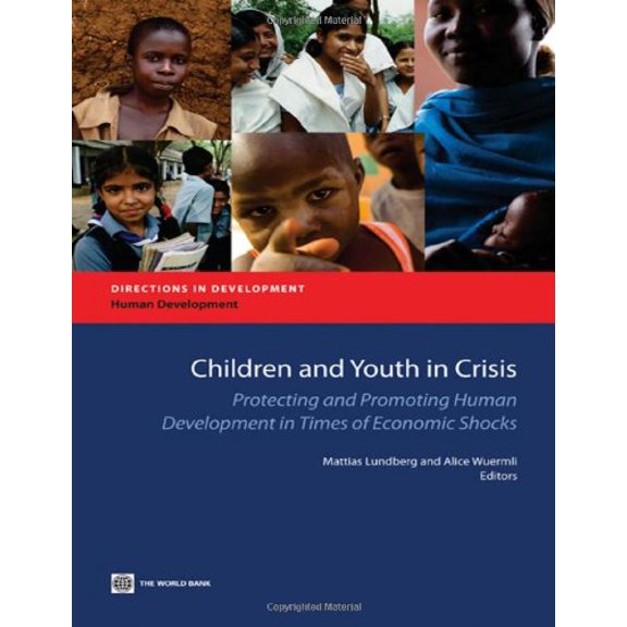 Pre-Owned Directions in Development - Human Development: Children and Youth in Crisis : Protecting and Promoting Human Development in Times of Economic Shocks (Paperback)