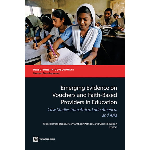 Directions in Development - Human Develo Emerging Evidence on Vouchers and Faith-Based Providers in Education, (Paperback)