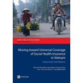 thumbnail image 1 of Directions in Development - Human Develo Moving Toward Universal Coverage of Social Health Insurance in Vietnam: Assessment and Options, (Paperback), 1 of 1