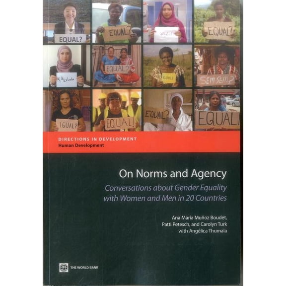 Directions in Development - Human Develo On Norms and Agency: Conversations about Gender Equality with Women and Men in 20 Countries, (Paperback)