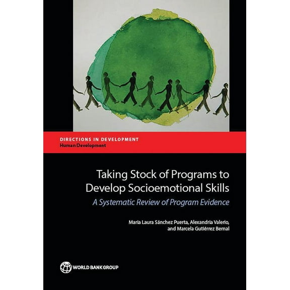 Directions in Development - Human Development: Taking Stock of Programs to Develop Socioemotional Skills : A Systematic Review of Program Evidence (Paperback)