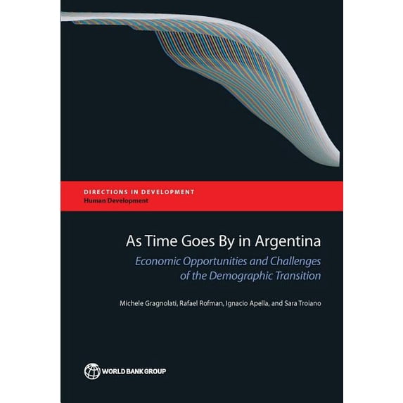 Directions in Development - Human Develo As Time Goes By in Argentina, (Paperback)