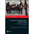 thumbnail image 1 of Directions in Development - Human Develo Twenty Years of Health System Reform in Brazil: An Assessment of the Sistema Unico de Saude, (Paperback), 1 of 1