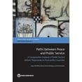 thumbnail image 1 of Directions in Development - Public Secto Paths between Peace and Public Service: A Comparative Analysis of Public Service Reform Trajectories in Postconflict Cou, (Paperback), 1 of 1