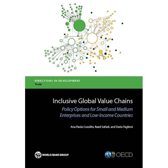 Directions in Development - Trade Inclusive Global Value Chains: Policy Options for Small and Medium Enterprises and Low-Income Countries, (Paperback)