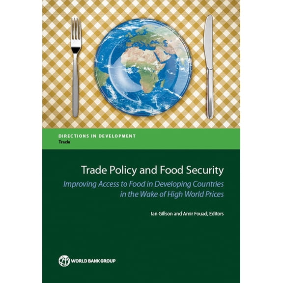 Directions in Development - Trade Trade Policy and Food Security, (Paperback)