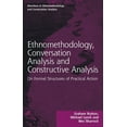 thumbnail image 1 of Directions in Ethnomethodology and Conve Ethnomethodology, Conversation Analysis and Constructive Analysis: On Formal Structures of Practical Action, (Paperback), 1 of 1