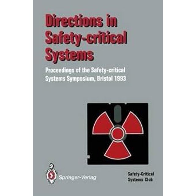 Directions In Safetycritical Systems Proceedings Of The First Safety