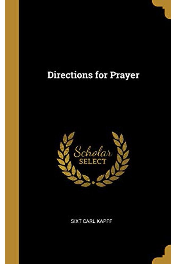 Directions for Prayer Hardcover 0526257938 9780526257935 Sixt Carl Kapff