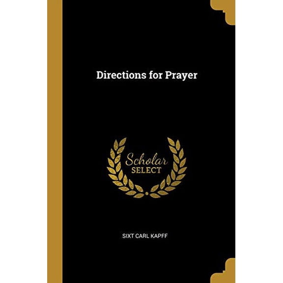 Directions for Prayer Paperback 052625792X 9780526257928 Sixt Carl Kapff