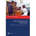 thumbnail image 1 of Directions in Development - Human Develo Reforming China's Rural Health System, (Paperback), 1 of 1