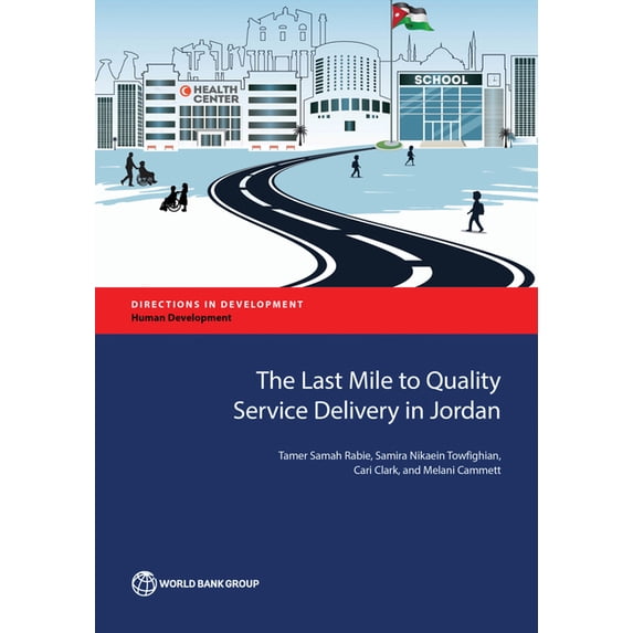 Directions in Development - Human Develo The Last Mile to Quality Service Delivery in Jordan, (Paperback)