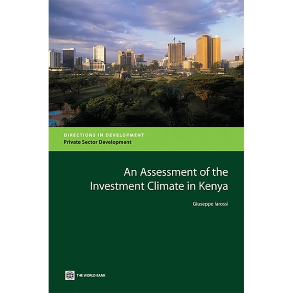 Directions in Development - Private Sect An Assessment of the Investment Climate in Kenya, (Paperback)