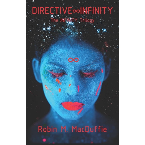 Directive Infinity: The INFINITY Trilogy, (Paperback)
