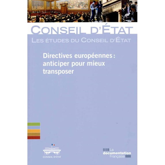 Directives Europeennes:Anticiper Pour Mieux Transposer