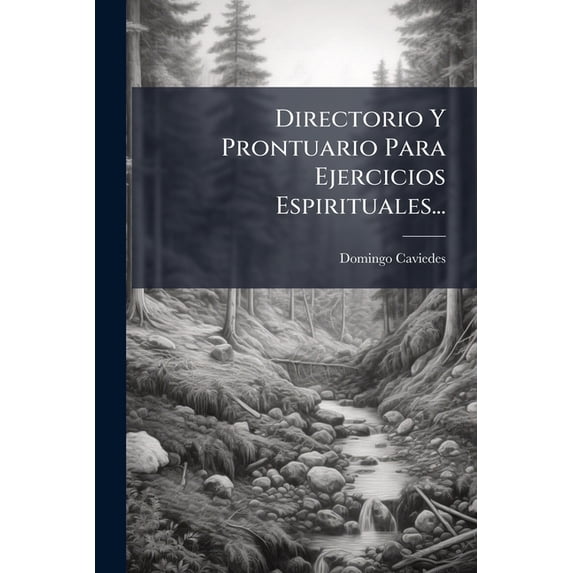Directorio Y Prontuario Para Ejercicios Espirituales... (Paperback)