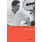 Directors Cuts The Cinema of Takeshi Kitano Flowering Blood, Paperback