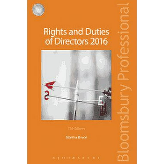 Directors Handbook: Rights and Duties of Directors 2016 : 15th Edition (Edition 15) (Paperback)