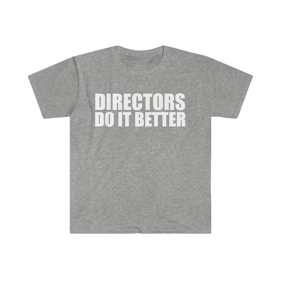 Directors do it better Unisex T-shirt S-3XL Film Movie Director