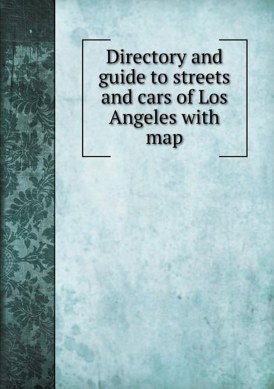 Directory and guide to streets and cars of Los Angeles with map (Paperback)