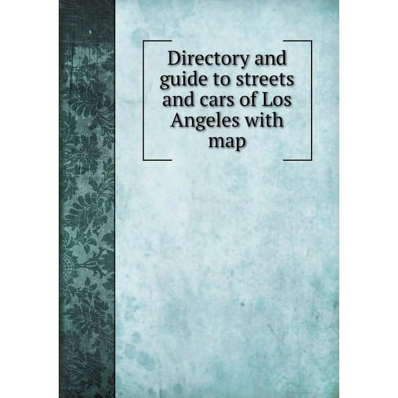 Directory and guide to streets and cars of Los Angeles with map (Paperback)
