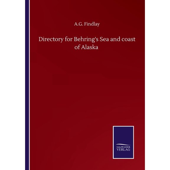 Directory for Behring's Sea and coast of Alaska, (Paperback)