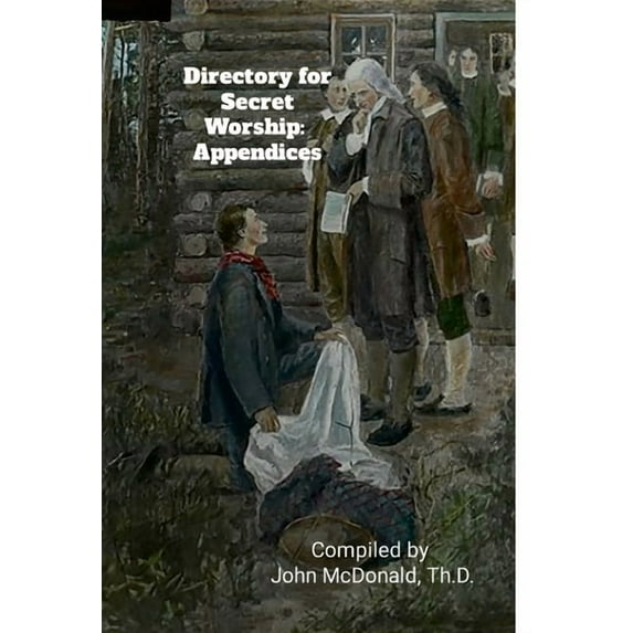 Directory for Secret Worship: Log College & Seminary, (Hardcover)