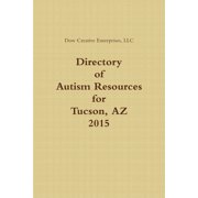Directory of Autism Resources for Tucson, AZ, Paperback