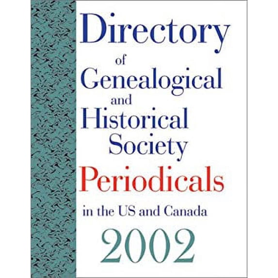 Pre-Owned Directory of Genealogical and Historical Society Periodicals in the US and Canada 2002 9781879579248