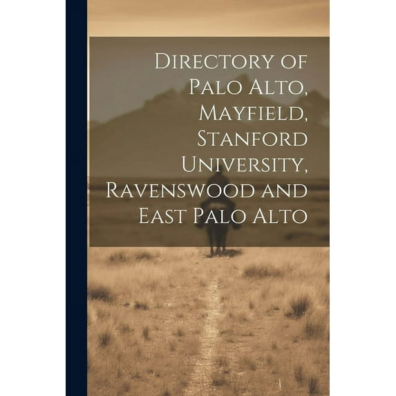 Directory of Palo Alto, Mayfield, Stanford University, Ravenswood and East Palo Alto (Paperback)