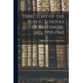 thumbnail image 1 of Directory of the Public Schools of Baltimore, Md., 1959-1960, (Paperback), 1 of 1
