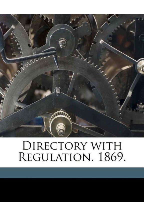 Directory with Regulation. 1869. (Paperback)