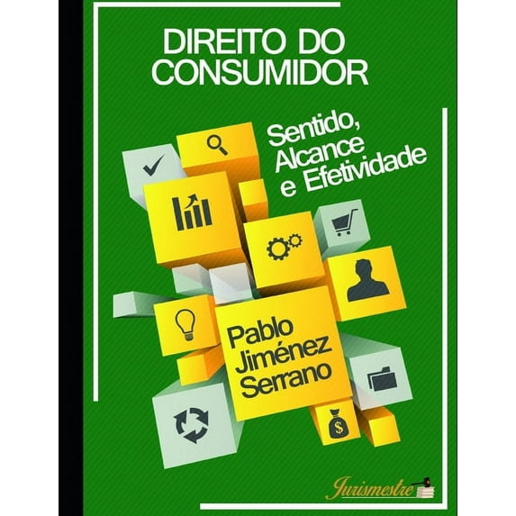 Direito do consumidor: Sentido, alcance e efetividade (Paperback)