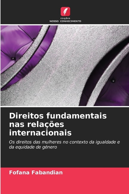 Direitos fundamentais nas relaÃ§Ãµes internacionais, (Paperback)