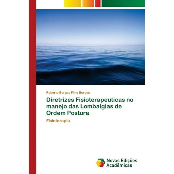 Diretrizes Fisioterapeuticas no manejo das Lombalgias de Ordem Postura (Paperback)