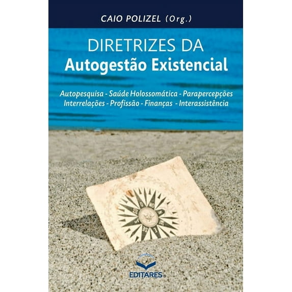 Diretrizes da Autogestão Existencial (Paperback)