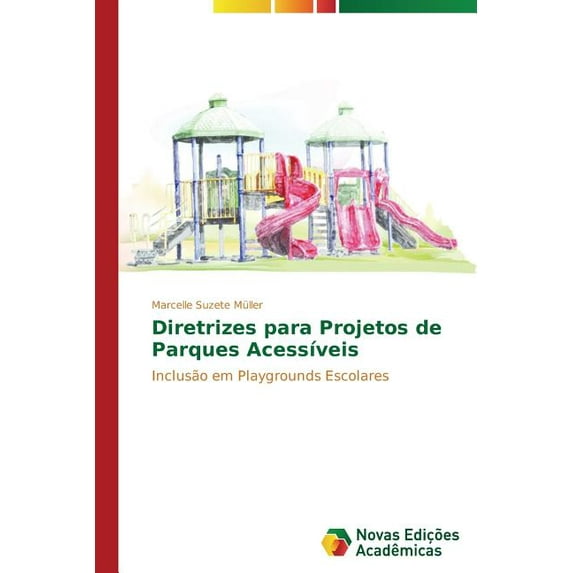 Diretrizes para projetos de parques acessíveis (Paperback)