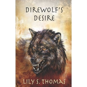 Ice Age Alphas Direwolf's Desire, Book 3, (Paperback)