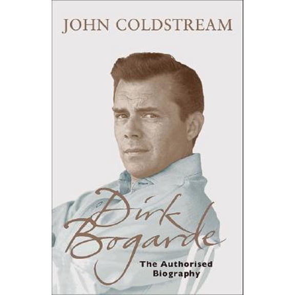 Pre-Owned Dirk Bogarde: The Authorised Biography (Paperback) 0753819856 9780753819852