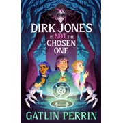 Dirk Jones Is Not the Chosen One, Paperback
