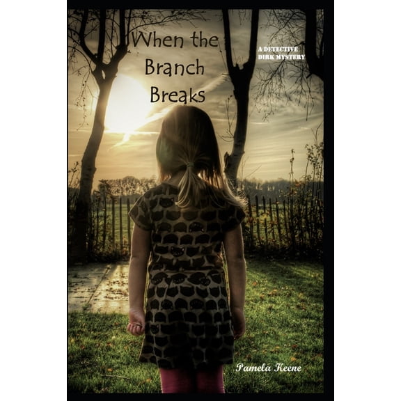 Dirk Murder Mystery When the Branch Breaks, Book 5, (Paperback)