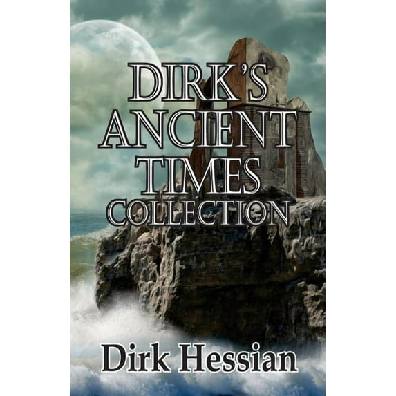 Dirk's Collections: Dirk's Ancient Times Collection (Series #1) (Paperback)