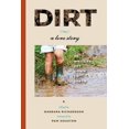 thumbnail image 1 of Dirt : A Love Story (Hardcover), 1 of 1