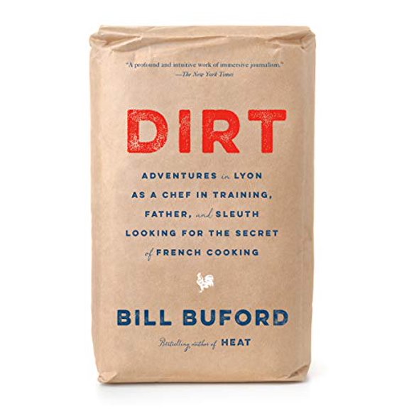 Pre-Owned Dirt: Adventures in Lyon as a Chef in Training, Father, and Sleuth Looking for the Secret of French Cooking (Paperback) 0307455807 9780307455802
